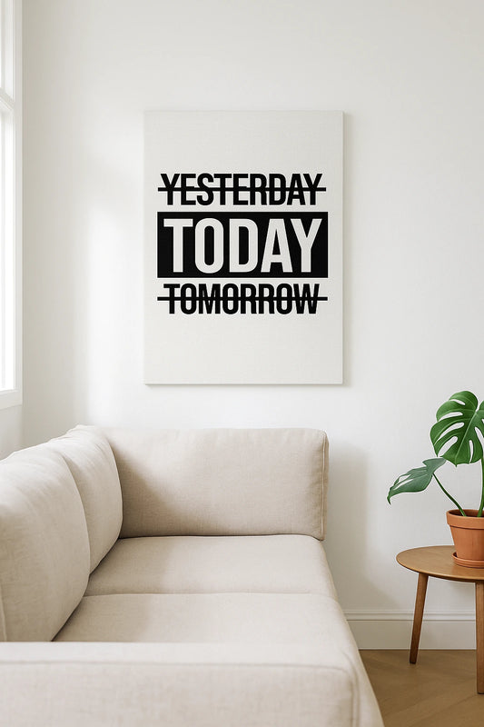Plakat motywacyjny "YESTERDAY TODAY TOMORROW" do wyboru: rama / płótno