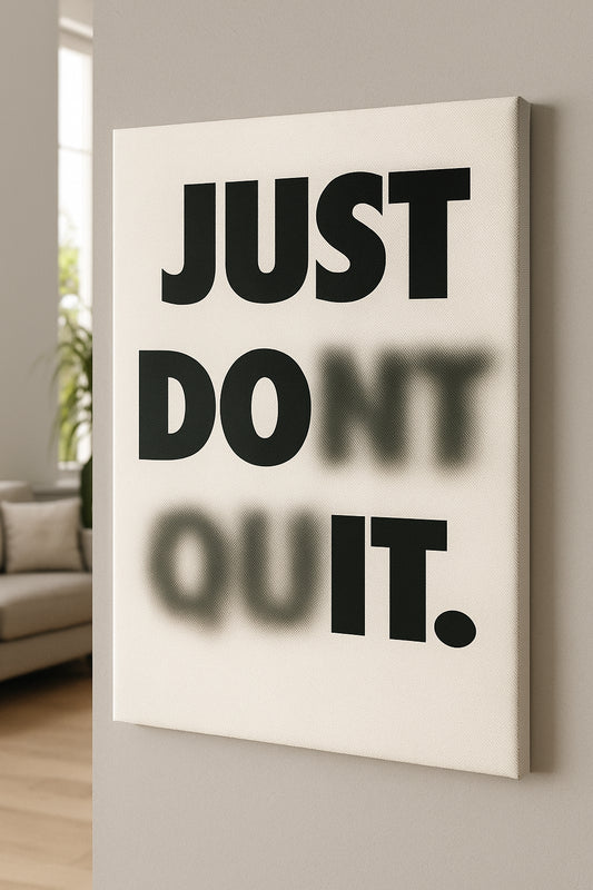 Plakat motywacyjny "JUST DONT QUIT" do wyboru: rama / płótno