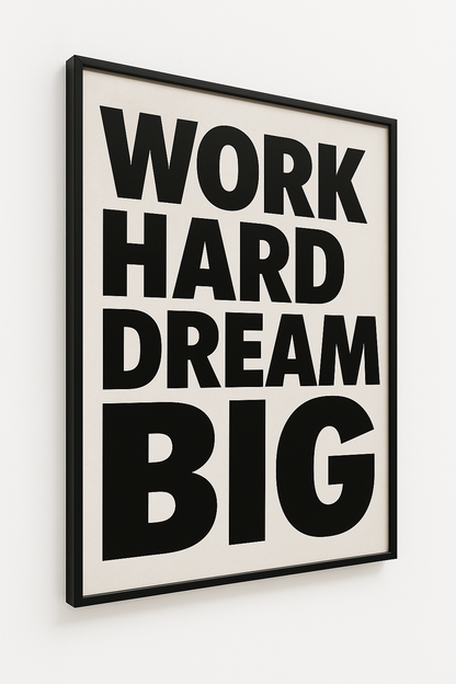 Plakat motywacyjny "WORK HARD DREAM BIG" do wyboru: rama / płótno