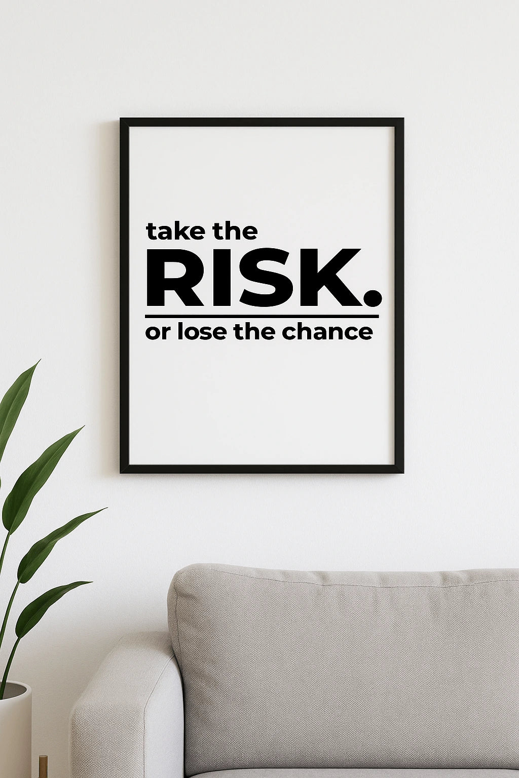 Plakat motywacyjny "TAKE THE RISK OR LOSE THE CHANCE" do wyboru: rama / płótno