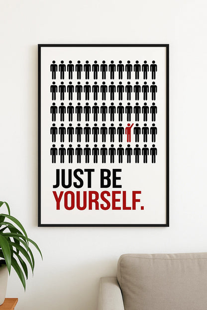 Plakat motywacyjny "JUST BE YOURSELF" do wyboru: rama / płótno