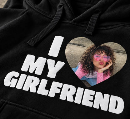 Bluza I LOVE MY GIRLFRIEND z Własnym Zdjęciem Dziewczyny – Personalizowana